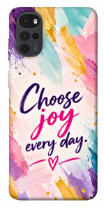 Чохол Choose joy everyday для Motorola Moto G22