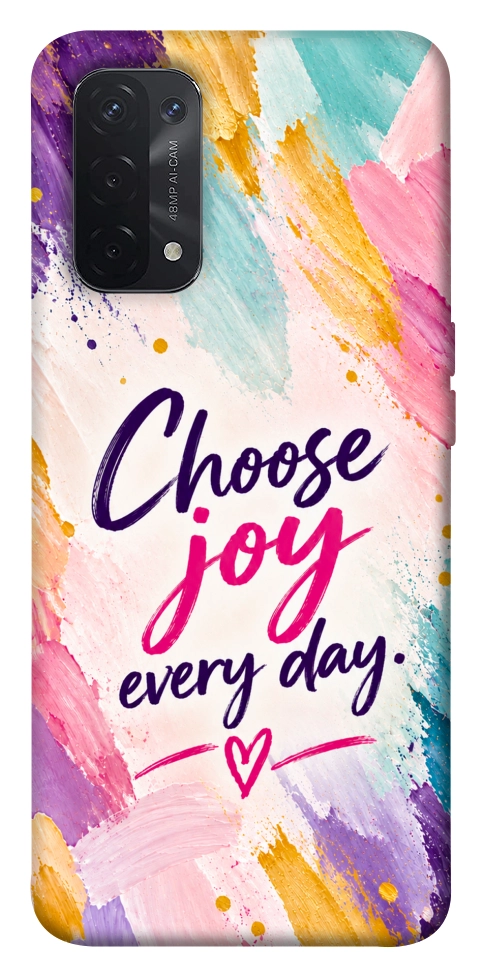 Чохол Choose joy everyday для Oppo A74 5G