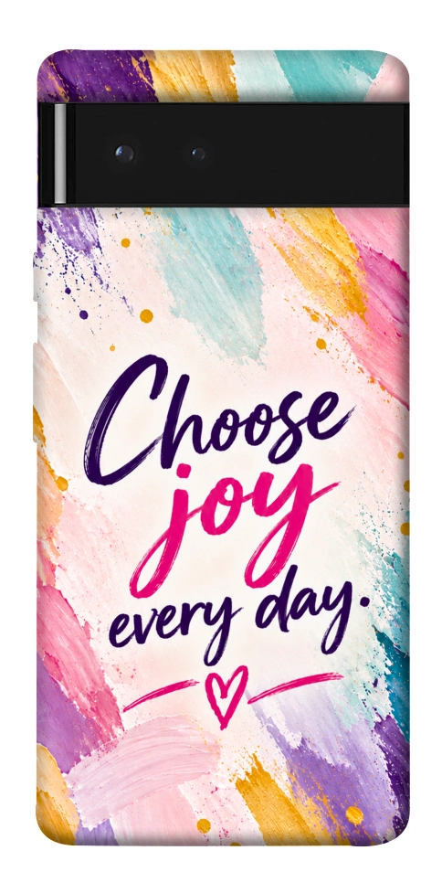 Чехол Choose joy everyday для Google Pixel 6