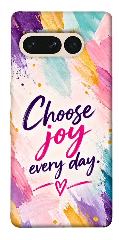 Чехол Choose joy everyday для Google Pixel 7 Pro