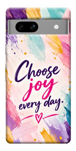 Чехол Choose joy everyday для Google Pixel 7A