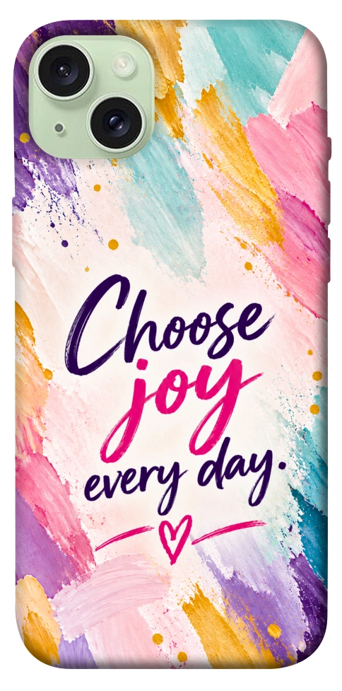 Чехол Choose joy everyday для iPhone 15 Plus
