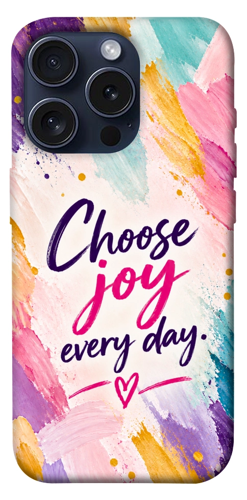 Чохол Choose joy everyday для iPhone 15 Pro