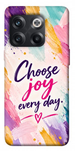 Чохол Choose joy everyday для OnePlus 10T