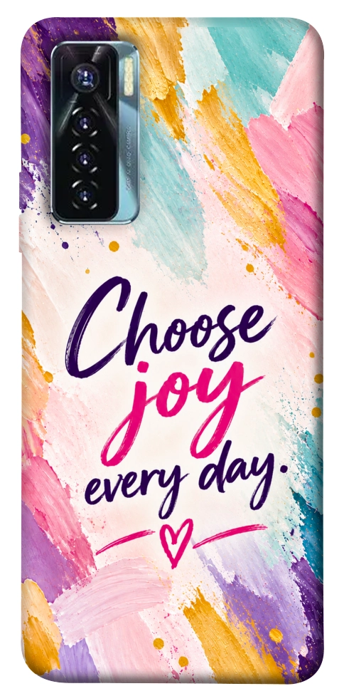 Чохол Choose joy everyday для TECNO Camon 17 Pro