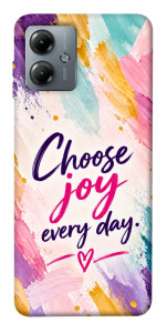 Чехол Choose joy everyday для Motorola Moto G14