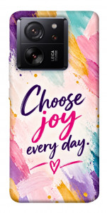 Чехол Choose joy everyday для Xiaomi 13T