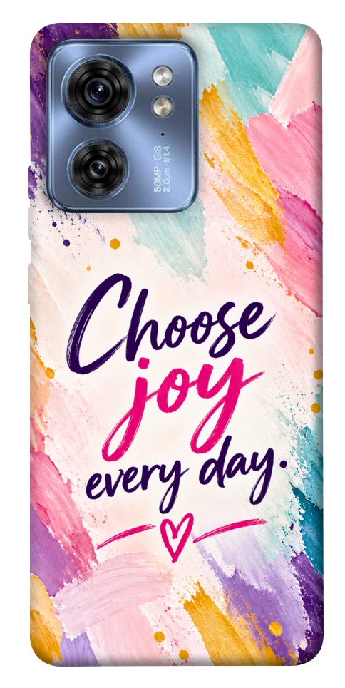 Чехол Choose joy everyday для Motorola Edge 40