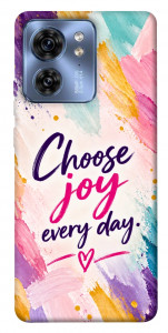 Чехол Choose joy everyday для Motorola Edge 40