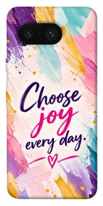 Чехол Choose joy everyday для Google Pixel 8