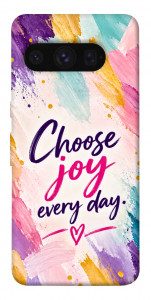 Чехол Choose joy everyday для Google Pixel 8 Pro