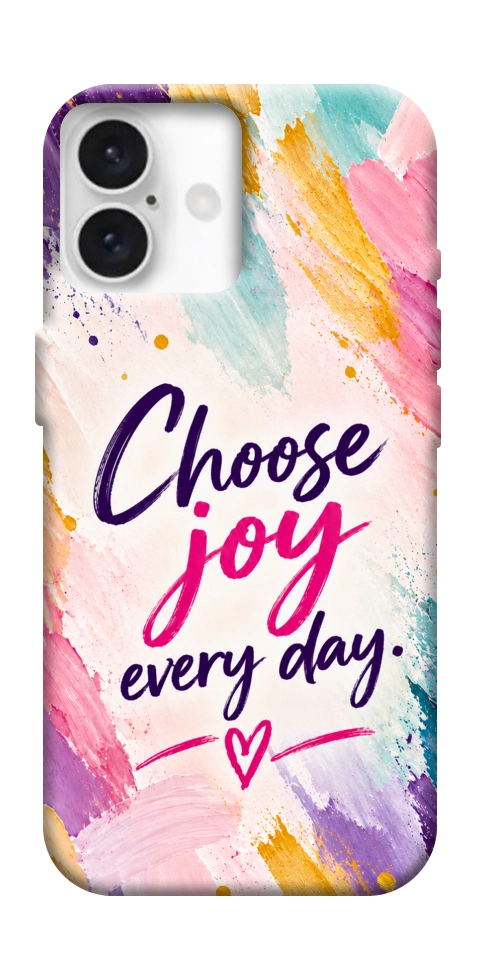 Чохол Choose joy everyday для iPhone 16