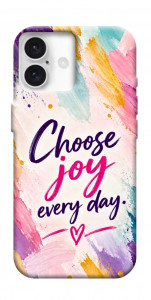 Чохол Choose joy everyday для iPhone 16 Plus