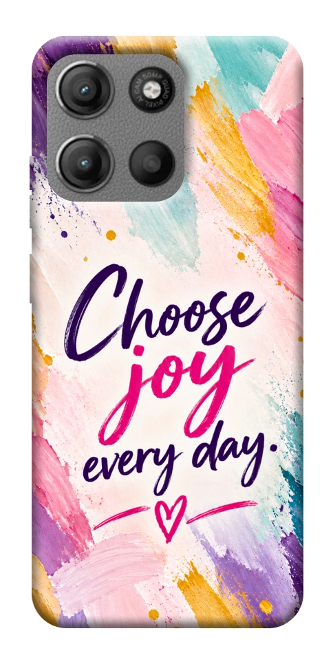 Чохол Choose joy everyday для Motorola Moto G15 Power