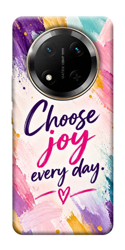 Чохол Choose joy everyday для Huawei Honor X9c