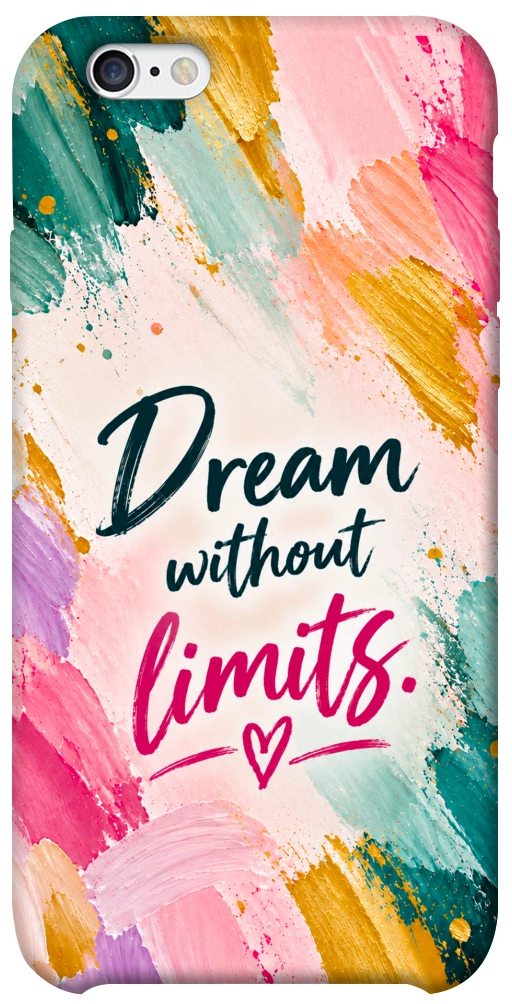 Чехол Dream without limits для iPhone 6