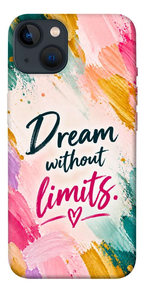 Чохол Dream without limits для iPhone 13