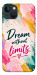 Чохол Dream without limits для iPhone 13