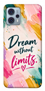 Чохол Dream without limits для Motorola Moto G23