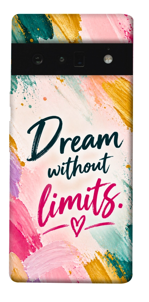 Чехол Dream without limits для Google Pixel 6 Pro