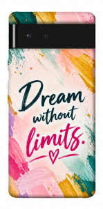 Чехол Dream without limits для Google Pixel 6