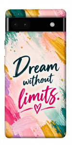 Чехол Dream without limits для Google Pixel 6A