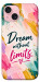 Чехол Dream without limits для iPhone 15