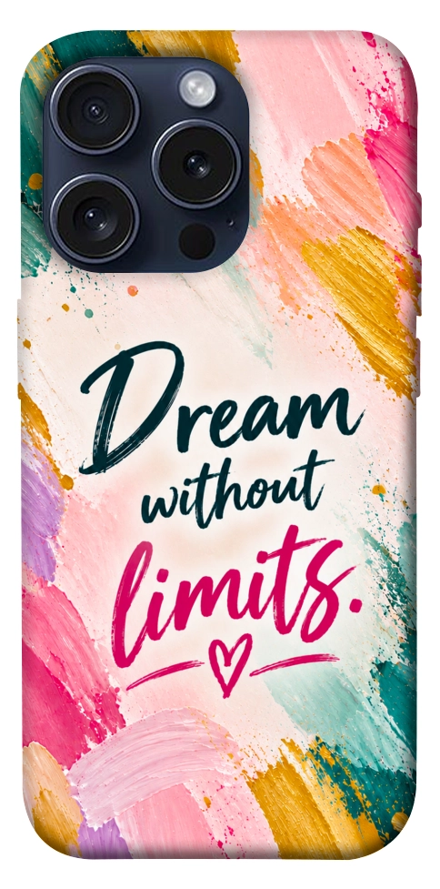 Чохол Dream without limits для iPhone 15 Pro