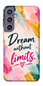 Чохол Dream without limits для Galaxy S23 FE