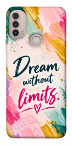 Чохол Dream without limits для Motorola Moto E30