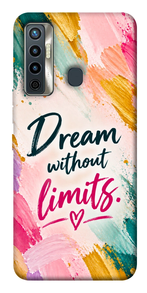 Чохол Dream without limits для TECNO Camon 17