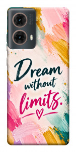 Чохол Dream without limits для Motorola Moto G85