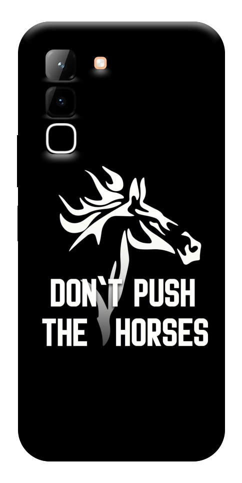 Чохол Dont push the horses для Infinix Hot 70