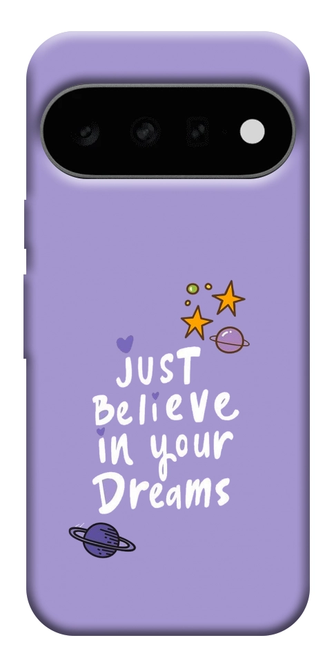 Чехол Just believe in your Dreams для Google Pixel 11