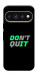 Чехол Don't quit для Google Pixel 11 Pro XL