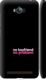 

Чехол no boyfriend no problem для Asus ZenFone Max ZC550KL 985452