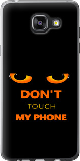 Чохол Don't touch the phone на Samsung Galaxy A5 (2016) A510F