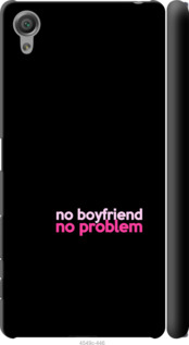 

Чехол no boyfriend no problem для Sony Xperia X F5122 985170
