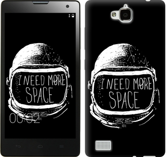 

Чохол I need more space на Huawei Honor 3C 362067