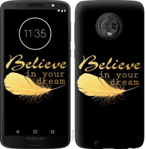 

Чехол Верь в свою мечту для Motorola Moto G6 763027