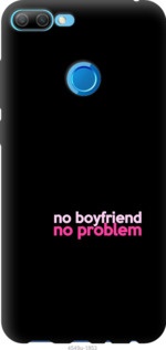 

Чохол no boyfriend no problem для Huawei Honor 9i 985351