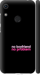 

Чехол no boyfriend no problem для Huawei Honor 8A 985345