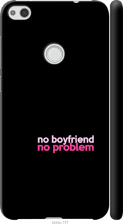 

Чехол no boyfriend no problem для Huawei P8 Lite (2017) 985302