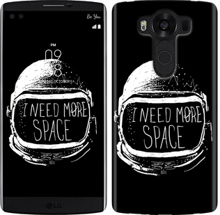 

Чехол I need more space для LG V10 H962 361935